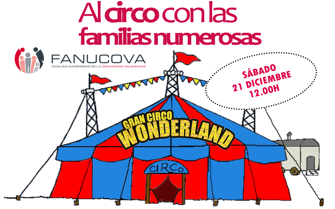 ¿Eres familia numerosa y quieres ir al Circo esta Navidad a un precio muy reducido?