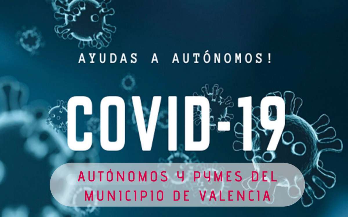 ¿Cómo solicitar las ayudas que el ayuntamiento de Valencia ha lanzado para Autónomos y pymes del municipio de Valencia?