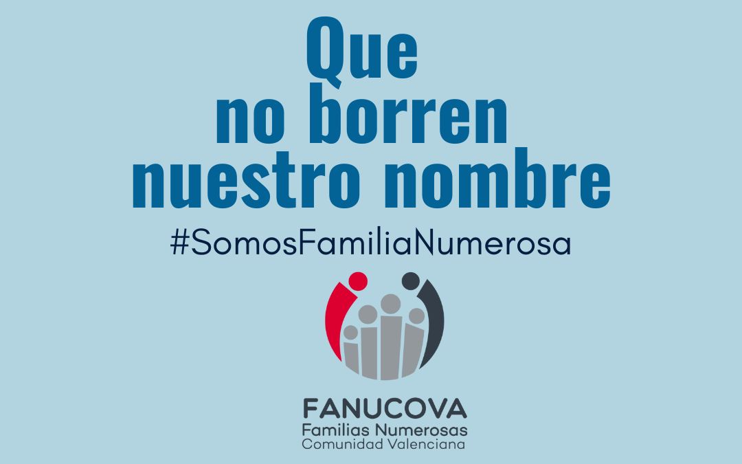 Las Familias Numerosas exigen que no les borren su nombre #SomosFamiliaNumerosa