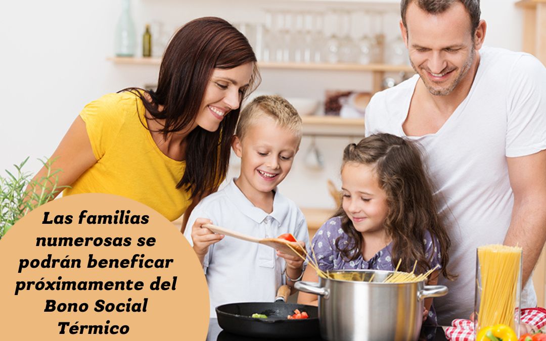 Las Familias Numerosas se benefician un año más del Bono Social Térmico